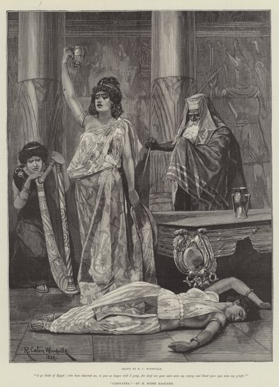 Cleopatra, by H Rider Haggard by Richard Caton Woodville junior