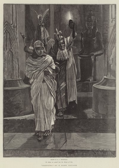 Cleopatra, by H Rider Haggard by Richard Caton Woodville junior