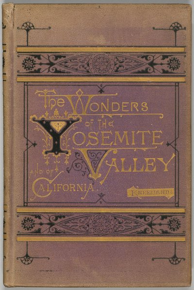 The Wonders of the Yosemite Valley and of California by Samuel Kneeland