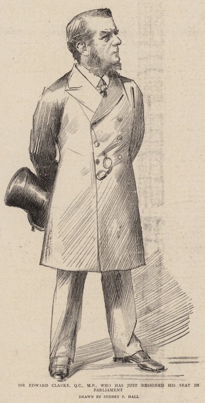 Sir Edward Clarke, QC, MP, Who Has Just Resigned His Seat in Parliament by Sydney Prior Hall