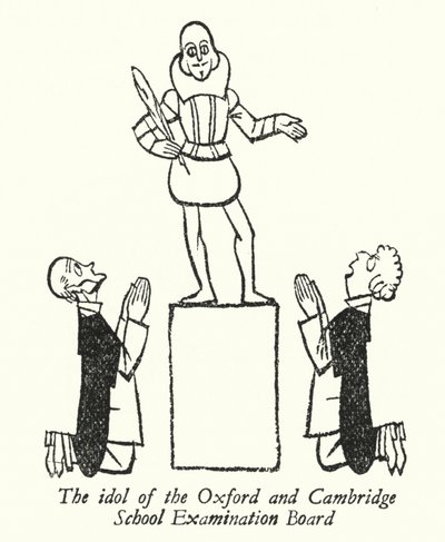 William Shakespeare, the Idol of the Oxford and Cambridge School Examination Board by Thomas Derrick