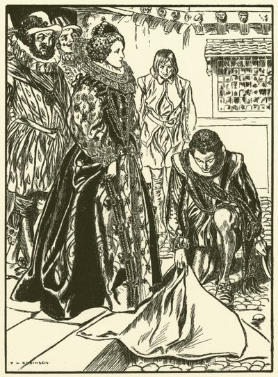 Raleigh Spreads His Cloak Before Elizabeth by Thomas Heath Robinson
