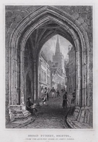 Broad Street, Bristol, from the Arch-Way, under St John
