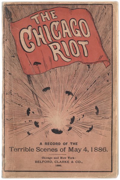 Front cover of booklet entitled The Chicago Riot: A record of the terrible scenes of May 4, 1886 by True Williams