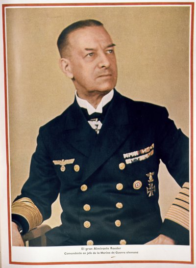 The Great Admiral Raeder (1876-1960) Commander-in-Chief of the Marines, from 