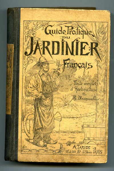 Practical guide of the French gardener, full treatment of horticulture by Th. Desmoulins, edition Taride 1912 by Unknown Artist