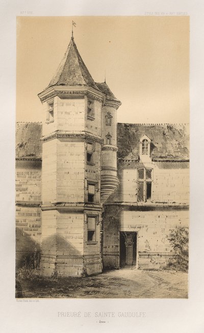 Picturesque Architecture or Monuments of the 15th and 16th Centuries: Castles of France of the 15th and 16th Centuries: Pl. 87, Priory of Sainte Gaudulfe (Eure) by Victor Petit