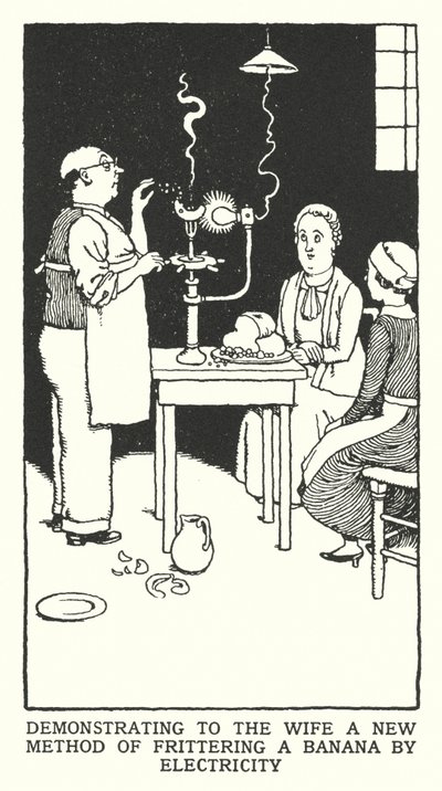 Demonstrating to the Wife a New Method of Frittering a Banana by Electricity by William Heath Robinson