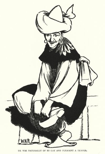 He was naturally of so gay and pleasant a temper by William Heath Robinson