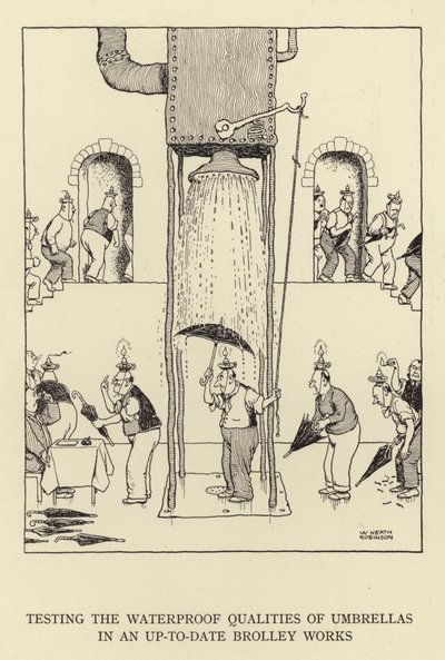 Testing the waterproof qualities of umbrellas in an up-to-date Brolley Works by William Heath Robinson