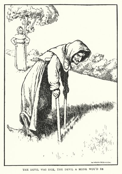 The devil was sick, the devil a monk would be by William Heath Robinson