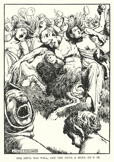 The devil was well, and the devil a monk he