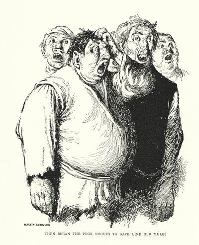Then began the poor rogues to gape like old mules by William Heath Robinson