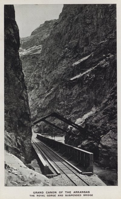 Canyons of Colorado: Grand Canyon of the Arkansas, The Royal Gorge and Suspended Bridge by William Henry Jackson