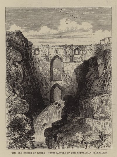 The Old Bridge of Ronda, Headquarters of the Andalusian Federalists by William Henry James Boot
