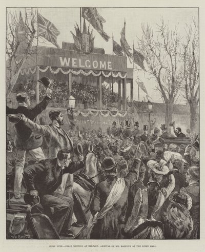 Home Rule, Great Meeting at Belfast, Arrival of Mr Balfour at the Linen Hall by William Heysham Overend