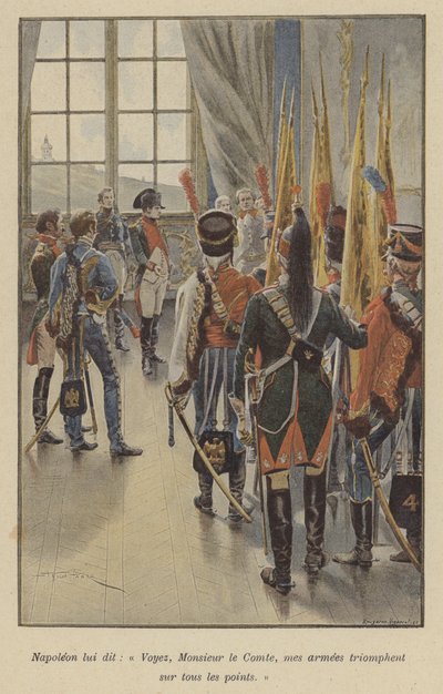 Napoleon Said: See, Count, My Armies Are Victorious Everywhere. by after Paris