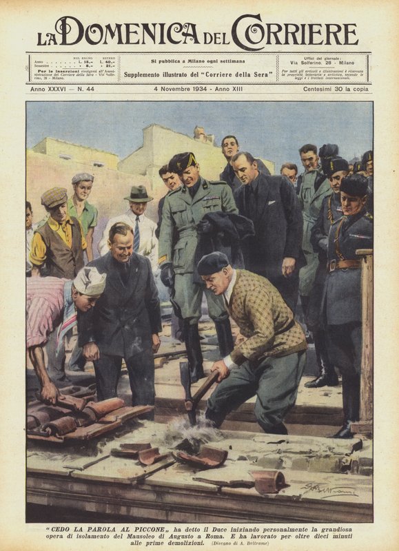 I Yield the Floor to the Pickaxe, Said the Duce, Personally Starting the Grand Work by Achille Beltrame