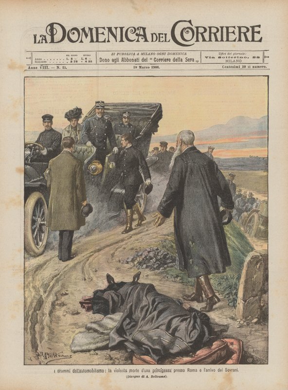The Dramas of Automobilism, the Violent Death of a Princess Near Rome and the Arrival of the Sovereigns by Achille Beltrame