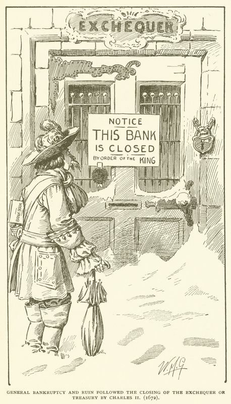 General Bankruptcy and ruin followed the closing of the Exchequer or Treasury by Charles II (1672) by American School