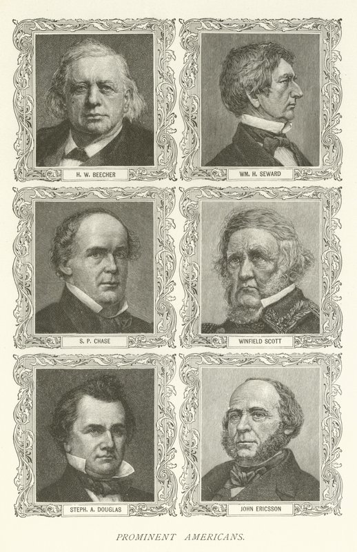 Prominent Americans, H W Beecher, William H Seward, S P Chase, Winfield Scott, Stephen A Douglas, John Ericsson by American School