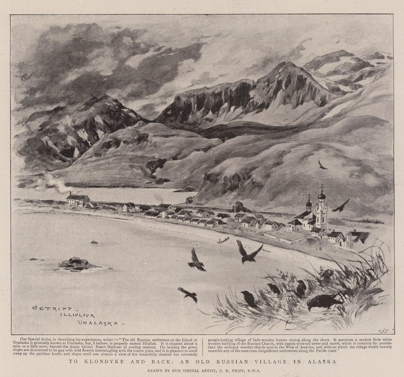 To Klondyke and Back, an Old Russian Village in Alaska by Charles Edwin Fripp