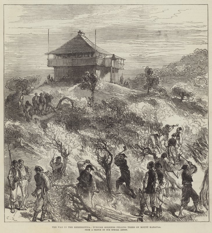 The War in the Herzegovina, Turkish Soldiers felling Trees on Mount Karaula by Sir John Charles Robinson