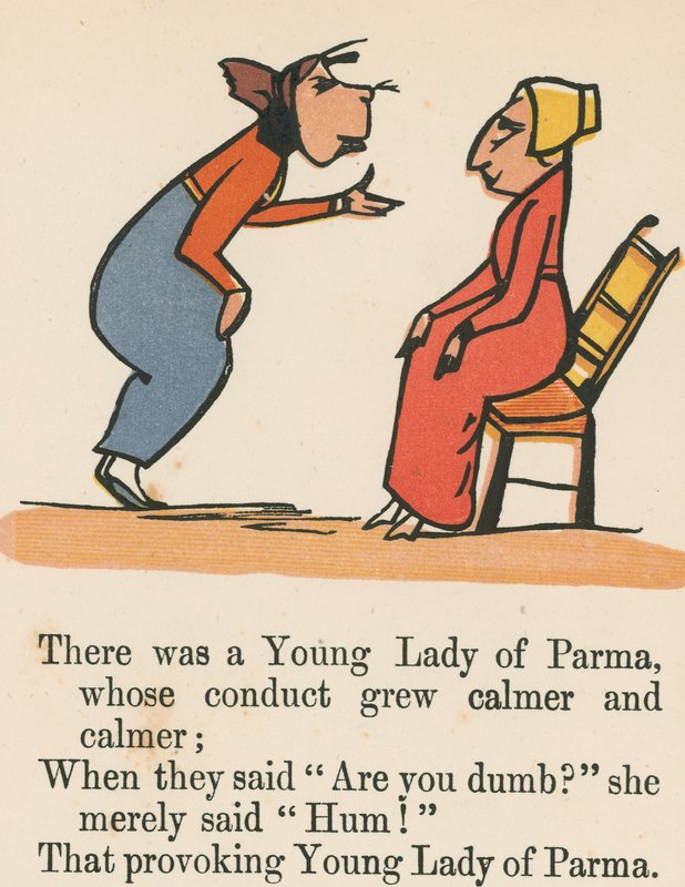 There was a Young Lady of Parma, Whose Conduct Grew Calmer and Calmer, from 