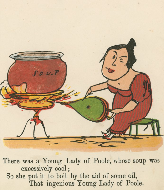 There was a Young Lady of Poole, whose soup was excessively cool, from 