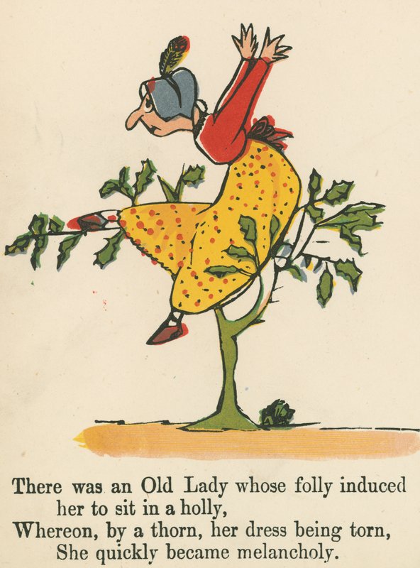 There was an Old Lady whose folly induced her to sit in a holly, from 