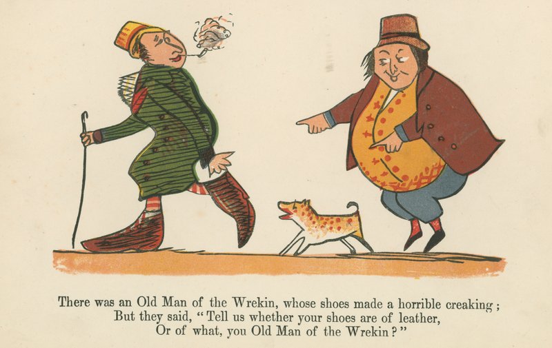 There was an Old Man of the Wreking, whose shoes made a horrible creaking, from 