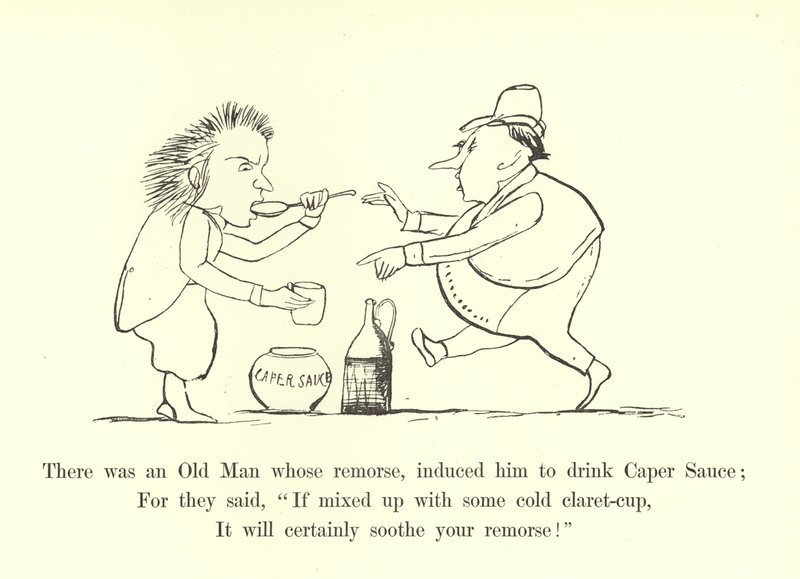 There was an Old Man whose remorse, induced him to drink Caper Sauce by Edward Lear