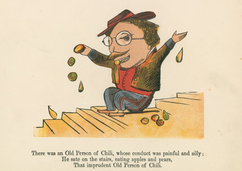 There was an Old Person of Chili, whose conduct was painful and silly, from 