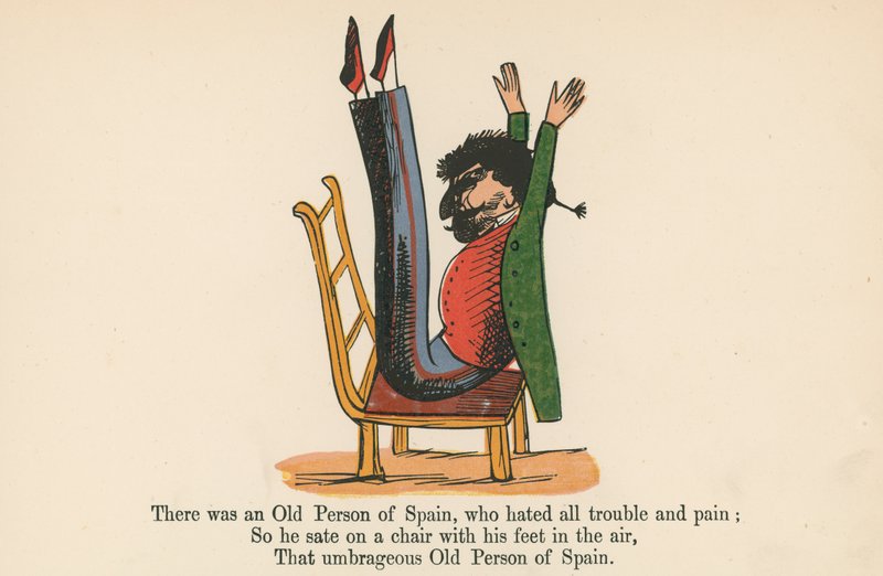 There was an Old Person of Spain, who Hated All Trouble and Pain, from 