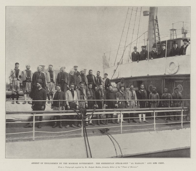 Arrest of Englishmen by the Moorish Government, the Shereefian Steam-Ship Al Hassani and her Crew by English Photographer
