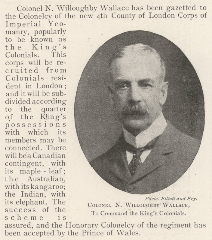 Colonel N Willoughby Wallace, to Command the King
