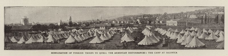 Mobilisation of Turkish Troops to quell the Armenian Disturbances, the Camp at Salonica by English Photographer