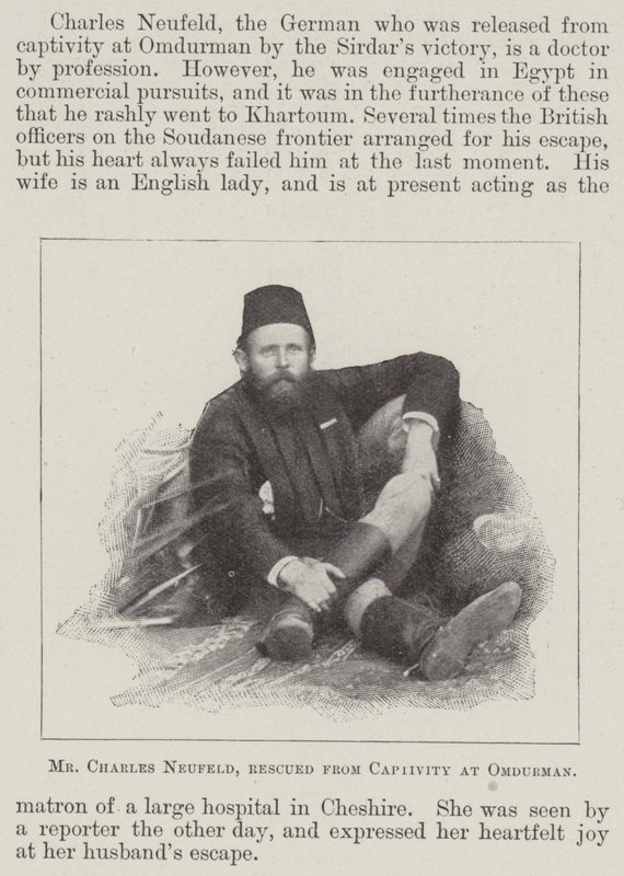 Mr Charles Neufeld, rescued from Captivity at Omdurman by English Photographer
