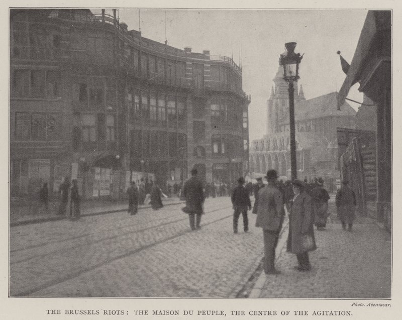 The Brussels Riots, the Maison du Peuple, the Centre of the Agitation by English Photographer