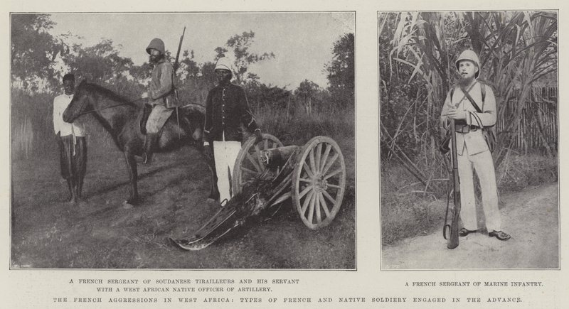 The French Aggressions in West Africa, Types of French and Native Soldiery engaged in the Advance by English Photographer