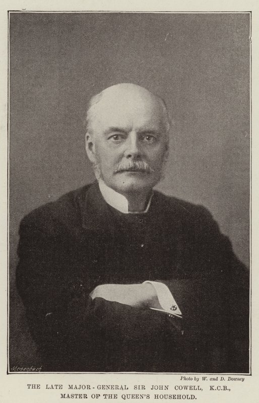 The Late Major-General Sir John Cowell, KCB, Master of the Queen