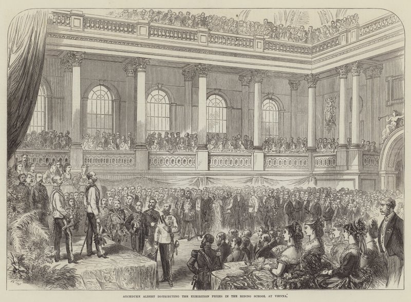Archduke Albert distributing the Exhibition Prizes in the Riding School at Vienna by English School