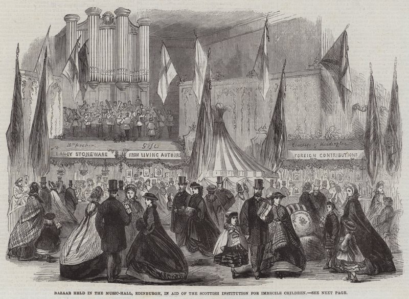 Bazaar held in the Music-Hall, Edinburgh, in Aid of the Scottish Institution for Imbecile Children by English School