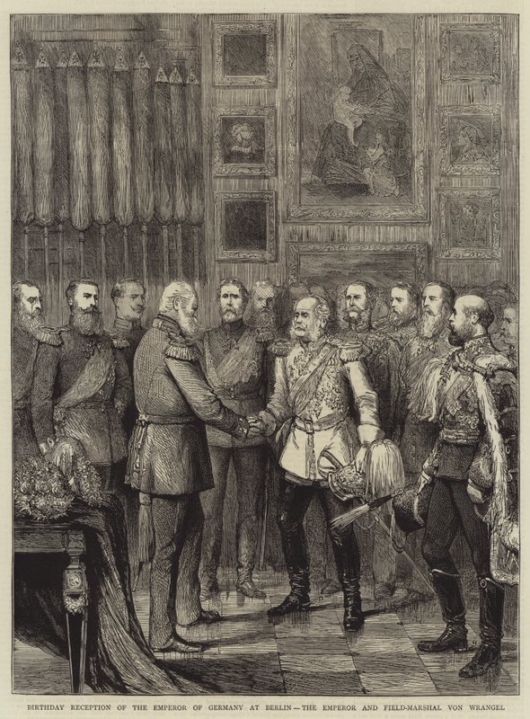 Birthday Reception of the Emperor of Germany at Berlin, the Emperor and Field-Marshal von Wrangel by English School