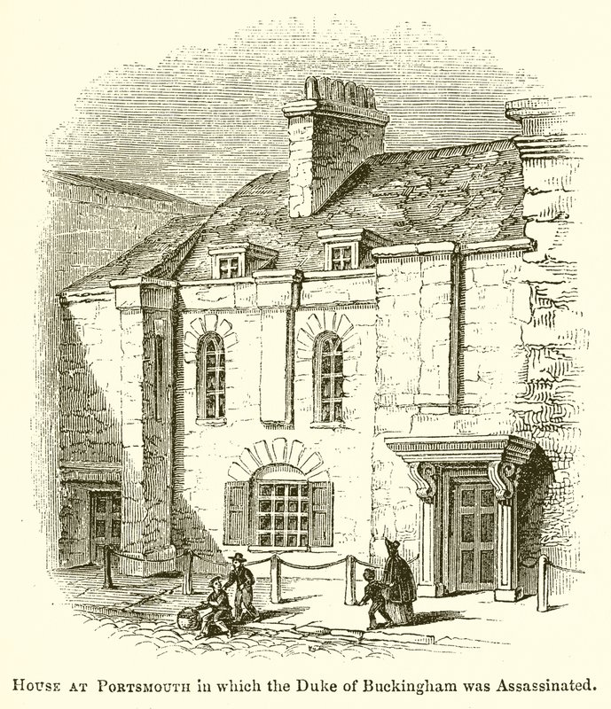 House at Portsmouth in which the Duke of Buckingham was Assassinated by English School