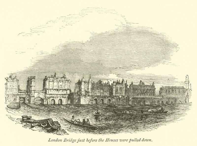 London Bridge just before the Houses were pulled down by English School