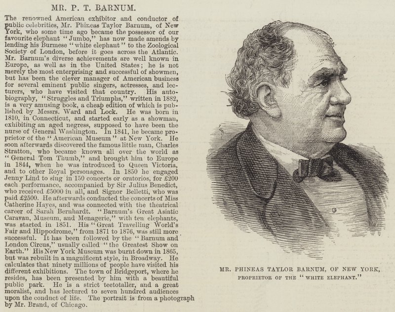 Mr Phineas Taylor Barnum, of New York, Proprietor of the "White Elephant" by English School