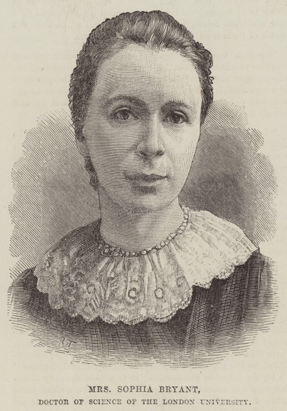 Mrs Sophia Bryant, Doctor of Science of the London University by English School