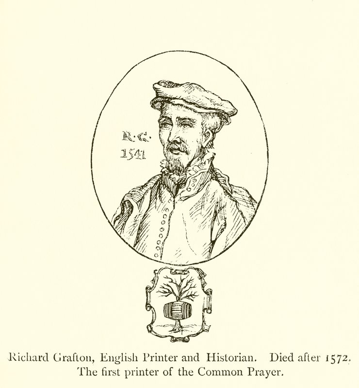 Richard Grafton, English Printer and Historian, Died after 1572, The first printer of the Common Prayer by English School