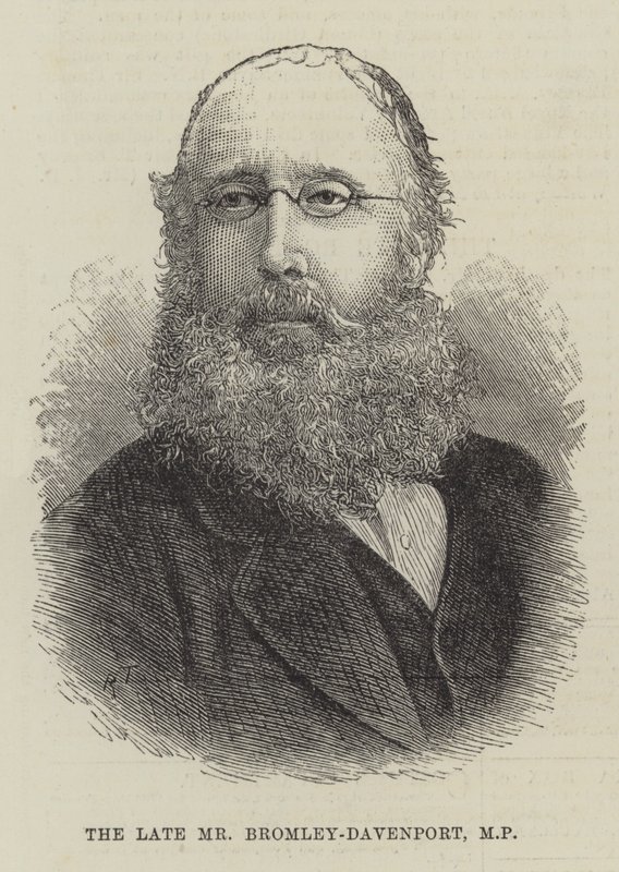 The late Mr Bromley-Davenport, MP by English School
